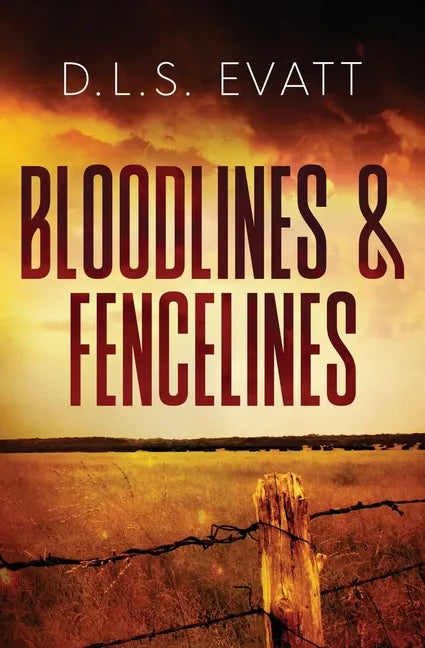 Bloodlines & Fencelines - Paperback