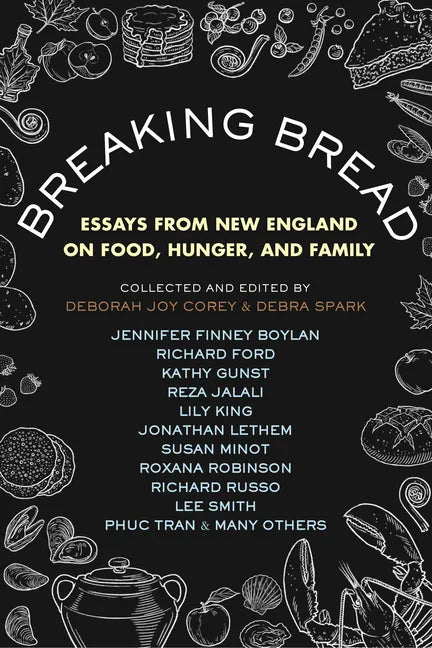 Breaking Bread: Essays from New England on Food, Hunger, and Family - Hardcover