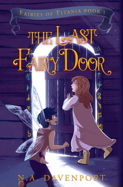 The Last Fairy Door: Fairies of Titania Book 1 - Paperback