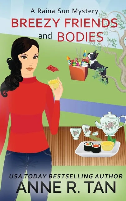 Breezy Friends and Bodies: A Raina Sun Mystery: A Chinese Cozy Mystery - Paperback