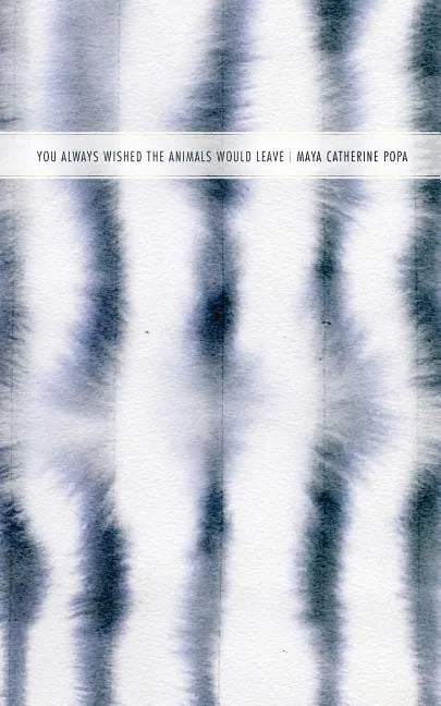 You Always Wished the Animals Would Leave - Paperback