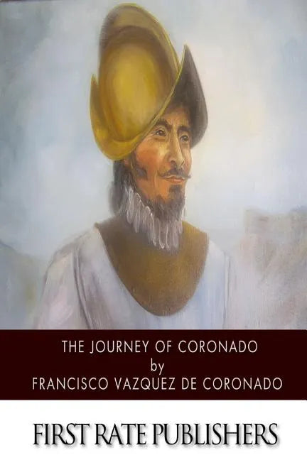The Journey of Coronado - Paperback