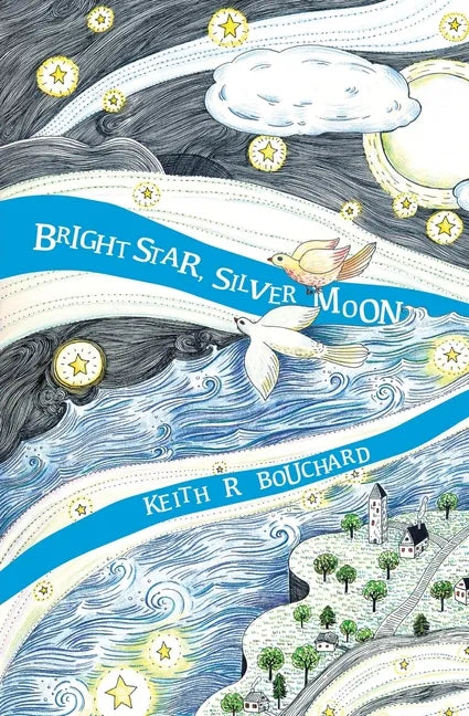 Bright Star, Silver Moon: A Journey Story - Paperback