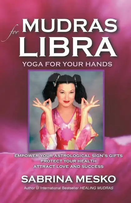 Mudras for Libra: Yoga for your Hands - Paperback