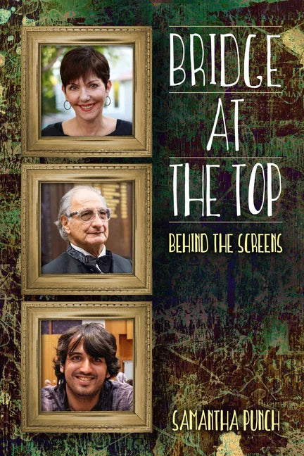 Bridge at the Top: Behind the Screens - Paperback