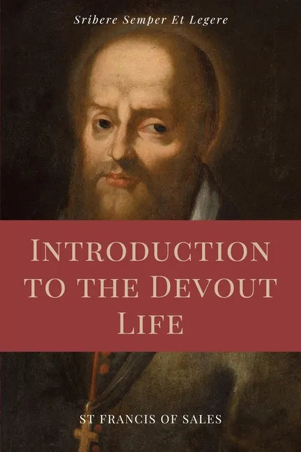 Introduction to the Devout Life (Annotated): Easy to Read Layout - Paperback