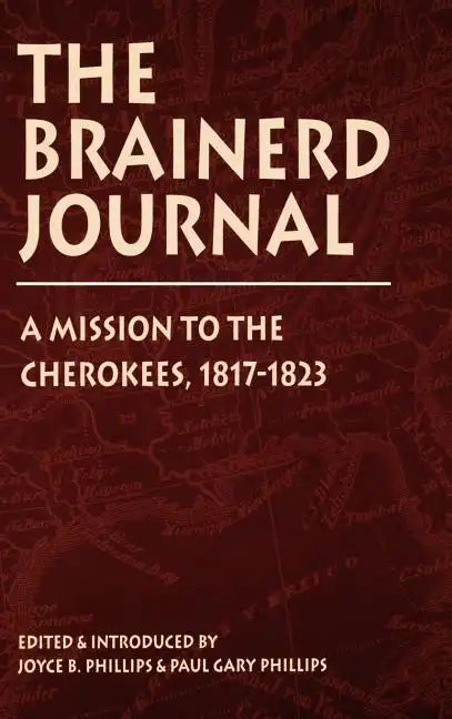Brainerd Journal: A Mission to the Cherokees, 1817-1823 - Hardcover