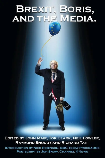 Brexit, Boris and the Media - Paperback
