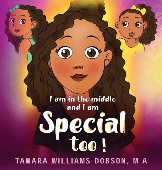 I Am In The Middle And I Am Special Too! - Hardcover