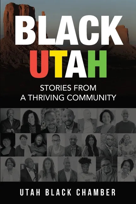 Black Utah: Stories from a Thriving Community - Paperback