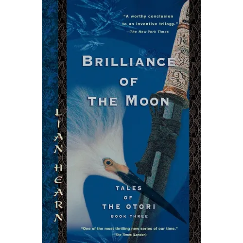 Brilliance of the Moon: Tales of the Otori, Book Three - Paperback
