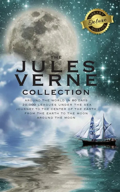 The Jules Verne Collection (5 Books in 1) Around the World in 80 Days, 20,000 Leagues Under the Sea, Journey to the Center of the Earth, From the Eart - Hardcover