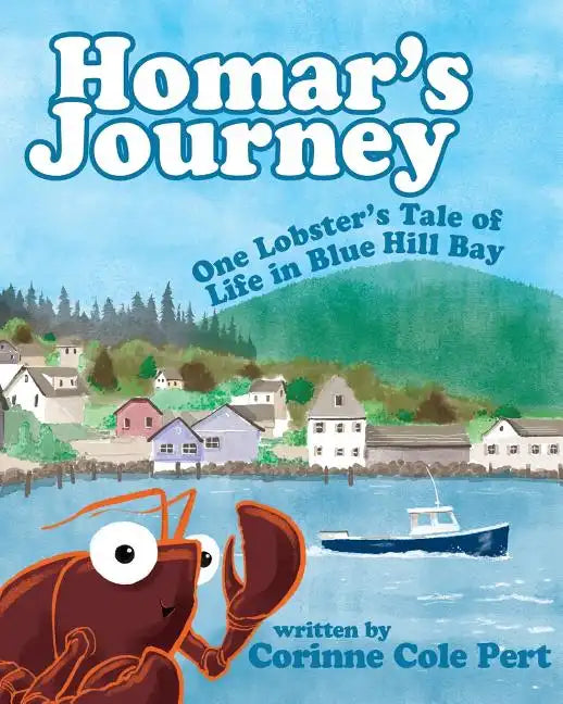 Homar's Journey: One Lobster's Tale of Life in Blue Hill Bay - Paperback