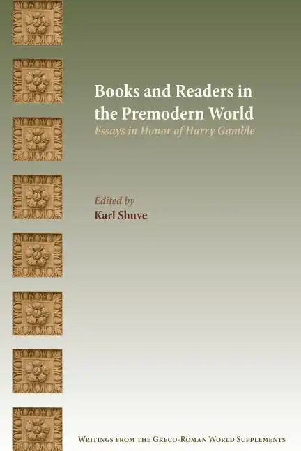 Books and Readers in the Premodern World: Essays in Honor of Harry Gamble - Paperback