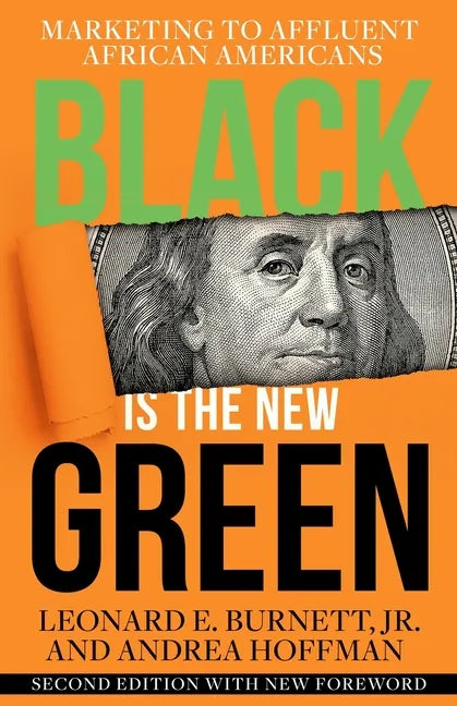 Black is the New Green: Marketing to Affluent African Americans - Paperback