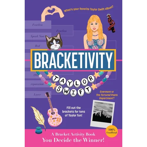 Bracketivity Taylor Swift: 100% Unofficial Bracket Activity Book Volume 6 - Paperback