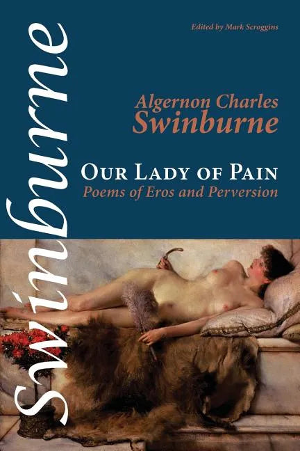 Our Lady of Pain: Poems of Eros and Perversion - Paperback