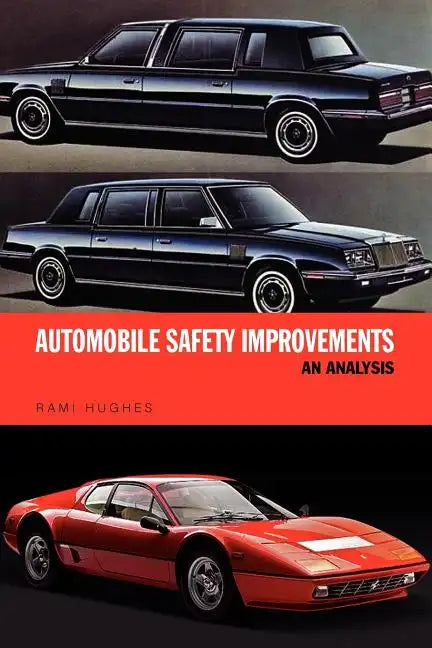 Automobile Safety Improvements: An Analysis - Paperback