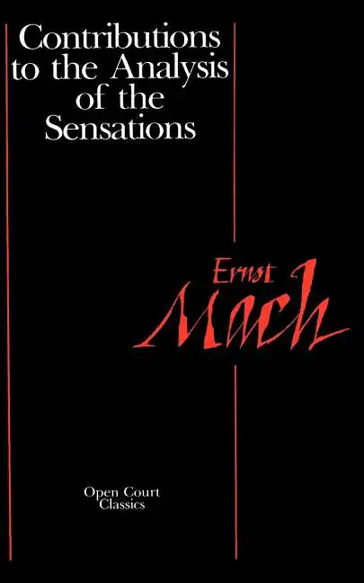 Contributions to the Analysis of the Sensations - Paperback
