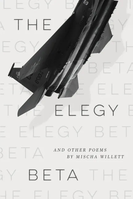 The Elegy Beta: And Other Poems - Paperback