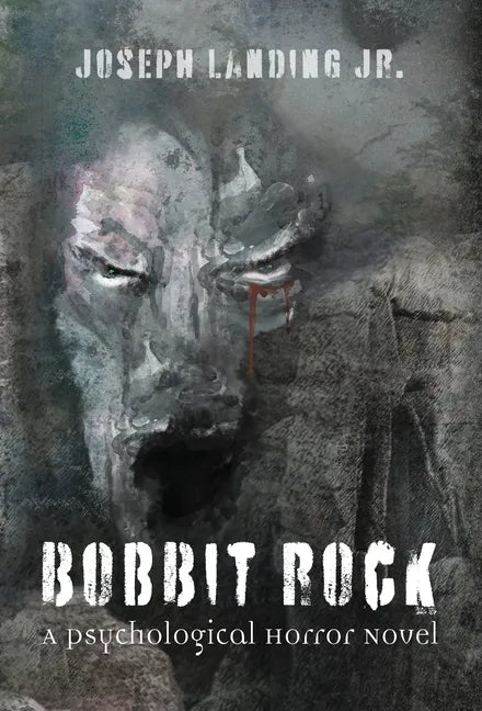 Bobbit Rock: A Psychological Horror Novel - Hardcover