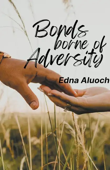 Bonds Borne of Adversity - Paperback