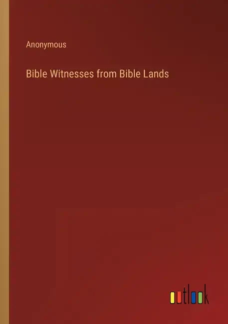 Bible Witnesses from Bible Lands - Paperback