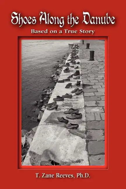 Shoes Along the Danube: Based on a True Story - Paperback