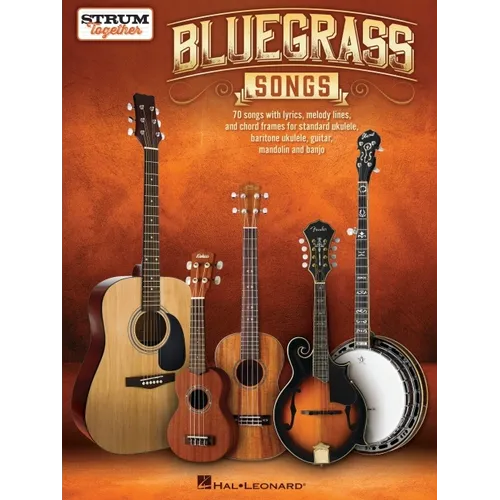 Bluegrass Songs - Strum Together: Songbook for Any Combination of Standard Ukulele, Baritone Ukulele, Guitar, Mandolin, and Banjo - Paperback
