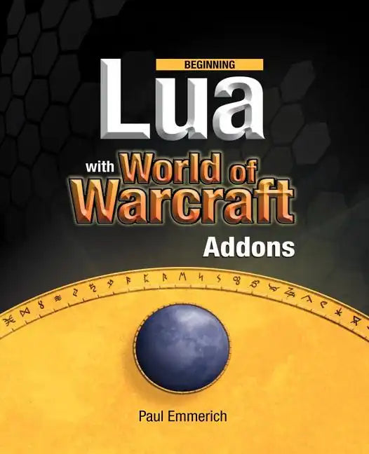 Beginning Lua with World of Warcraft Add-Ons - Paperback