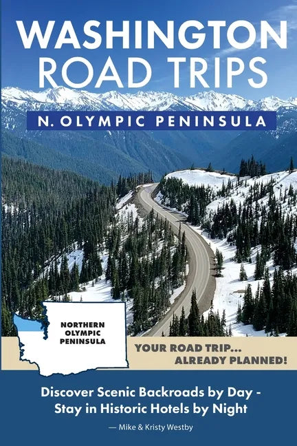 Washington Road Trips - Northern Olympic Peninsula - Paperback