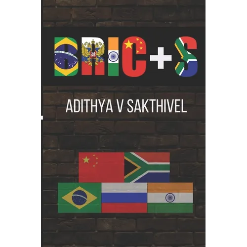 Bric+s: A short exploration of the BRICS alliance - Paperback