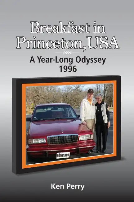 Breakfast in Princeton, USA: A Year-Long Odyssey-1996 - Paperback