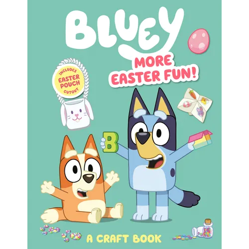 Bluey: More Easter Fun!: A Craft Book: Includes Easter Pouch Cutout - Paperback