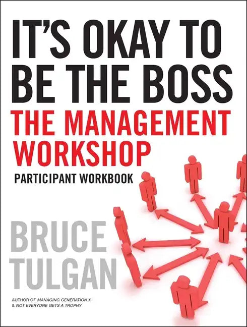 It's Okay to Be the Boss: Participant Workbook - Paperback