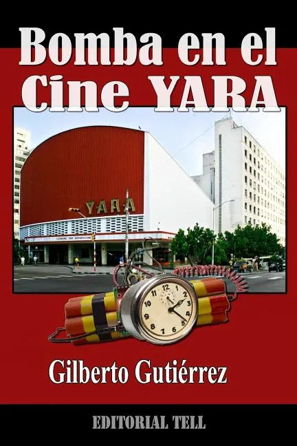 Bomba en el Cine Yara: Terror en La Habana - Paperback