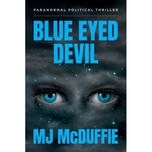 Blue Eyed Devil: Paranormal Political Thriller - Paperback