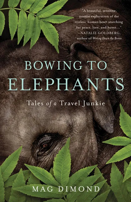 Bowing to Elephants: Tales of a Travel Junkie - Paperback