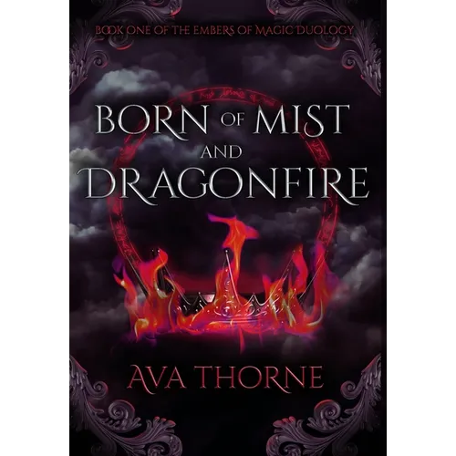 Born of Mist and Dragonfire - Hardcover