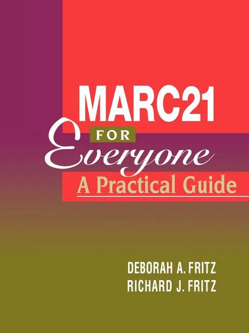 Marc-21 for Everyone: A Practical Guide - Paperback