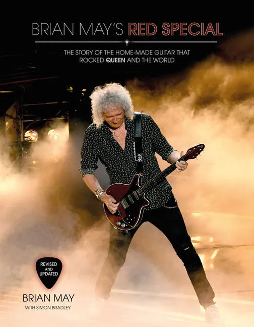 Brian May's Red Special: The Story of the Home-Made Guitar That Rocked Queen and the World - Hardcover
