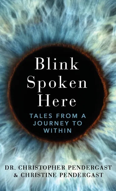 Blink Spoken Here: Tales From A Journey To Within - Hardcover