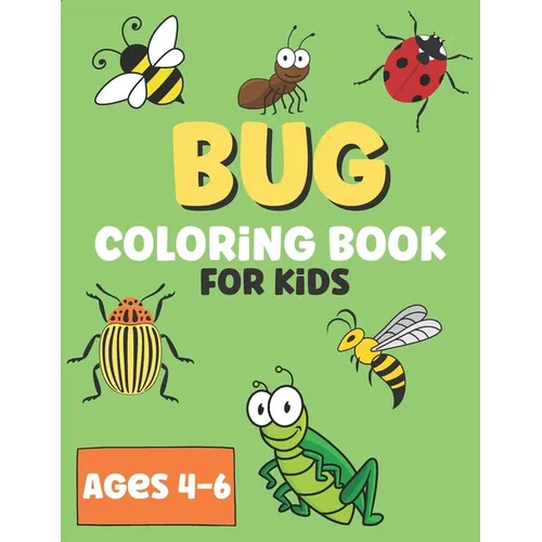 Bug Coloring Book For Kids: Super Fun Coloring Book Of Insects - Paperback