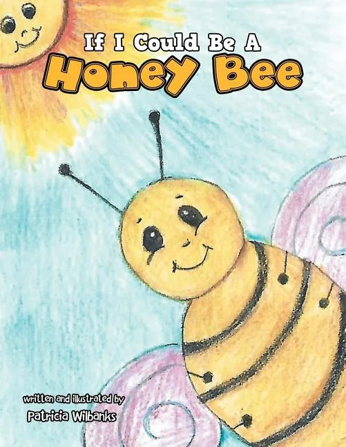 If I Could Be a Honey Bee - Paperback
