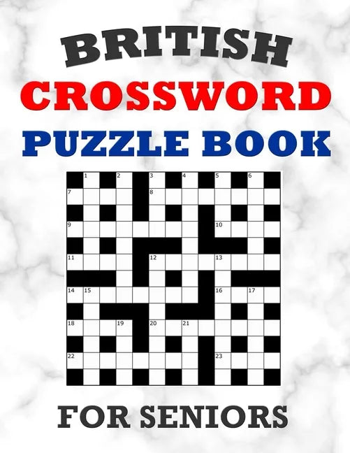 British Crossword Puzzle Book For Seniors: 100 Large Print Crossword Puzzles With Solutions: Intermediate Level Games For Elderly Adults - Paperback