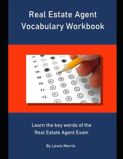 Real Estate Agent Vocabulary Workbook: Learn the key words of the Real Estate Agent Exam - Paperback