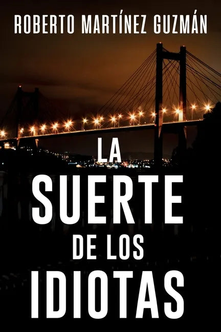 La suerte de los idiotas - Paperback