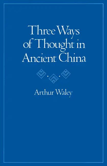 Three Ways of Thought in Ancient China - Paperback
