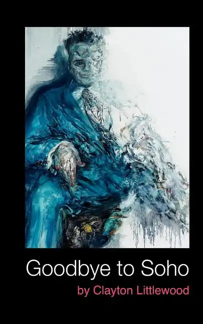 Goodbye to Soho - Paperback