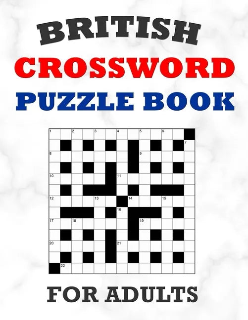 British Crossword Puzzle Book For Adults: 100 Large Print Crossword Puzzles With Solutions: 5 Intermediate Level 13x13 Grid Varieties - Paperback